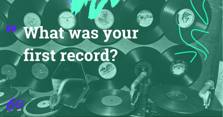What was the first record you bought? - Starts at 60