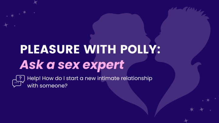 Help! How do I start a new intimate relationship with someone?