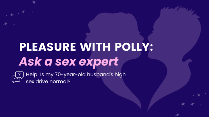 Help! Is my 70-year-old husband’s high sex drive normal?